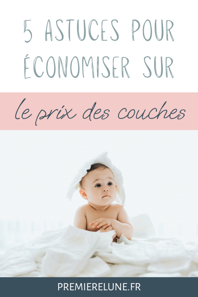 5 astuces pour économiser sur le prix des couches de ton bébé