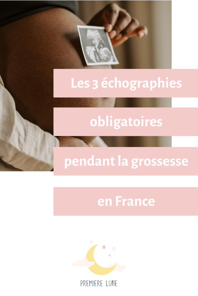 Zoom sur les 3 échographies obligatoires pendant la grossesse en France